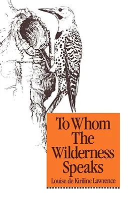 E-Book (epub) To Whom the Wilderness Speaks von Louise De Kiriline Lawrence