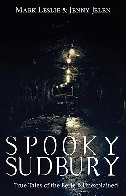 E-Book (epub) Spooky Sudbury von Mark Leslie, Jenny Jelen