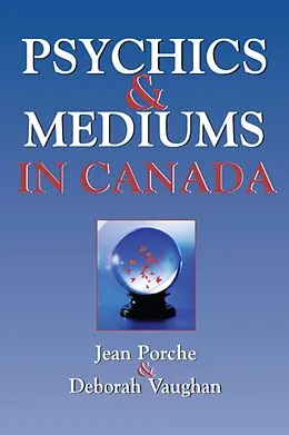 E-Book (epub) Psychics and Mediums in Canada von Jean Porche, Deborah Vaughan