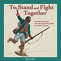 E-Book (epub) To Stand and Fight Together von Steve Pitt