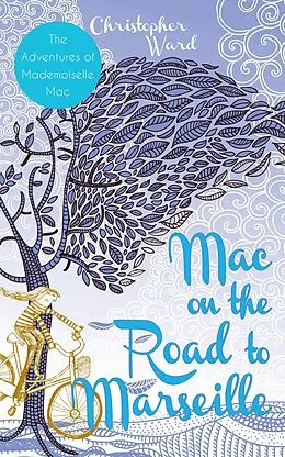 E-Book (epub) Mac on the Road to Marseille von Christopher Ward