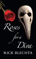 E-Book (epub) Roses for a Diva von Rick Blechta