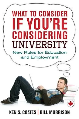 E-Book (epub) What to Consider If You're Considering University von Ken S. Coates, Bill Morrison