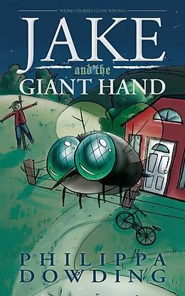 E-Book (epub) Jake and the Giant Hand von Philippa Dowding