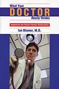 E-Book (epub) What Your Doctor Really Thinks von Ian Blumer