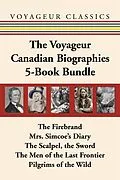 E-Book (epub) The Voyageur Canadian Biographies 5-Book Bundle von Grey Owl, Elizabeth Posthuma Simcoe, William Kilbourn