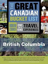 eBook (epub) The Great Canadian Bucket List - British Columbia de Robin Esrock