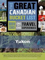 eBook (epub) The Great Canadian Bucket List - Yukon de Robin Esrock