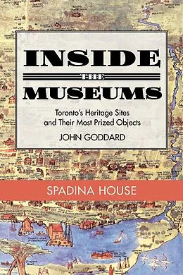 E-Book (epub) Inside the Museum - Spadina House von John Goddard