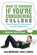 E-Book (epub) What To Consider if You're Considering College - Knowing Your Options von Bill Morrison, Ken S. Coates