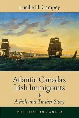 E-Book (epub) Atlantic Canada's Irish Immigrants von Lucille H. Campey