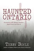 E-Book (epub) Haunted Ontario 4 von Terry Boyle