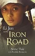Couverture cartonnée Li Jun and the Iron Road de Anne Tait