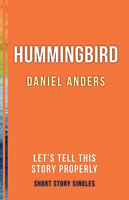 E-Book (epub) Hummingbird von Daniel Anders