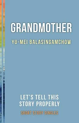 E-Book (epub) Grandmother von Yu-Mei Balasingamchow