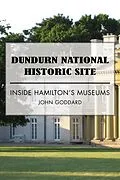 E-Book (epub) Dundurn National Historic Site von John Goddard