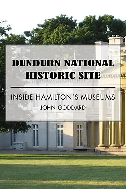 E-Book (epub) Dundurn National Historic Site von John Goddard