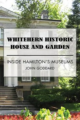 E-Book (epub) Whitehern Historic House and Garden von John Goddard