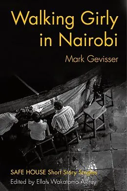 E-Book (epub) Walking Girly in Nairobi von Mark Gevisser