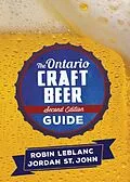 E-Book (epub) The Ontario Craft Beer Guide von Robin Leblanc, Jordan St. John