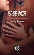 E-Book (epub) Dark Days at Saddle Creek von Shelley Peterson