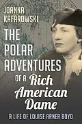 E-Book (epub) The Polar Adventures of a Rich American Dame von Joanna Kafarowski