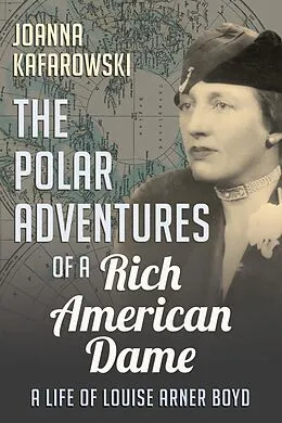 E-Book (epub) The Polar Adventures of a Rich American Dame von Joanna Kafarowski