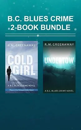 E-Book (epub) B.C. Blues Crime 2-Book Bundle von R. M. Greenaway