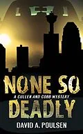 E-Book (epub) None So Deadly von David A. Poulsen