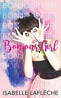 E-Book (epub) Bonjour Girl von Isabelle Laflèche