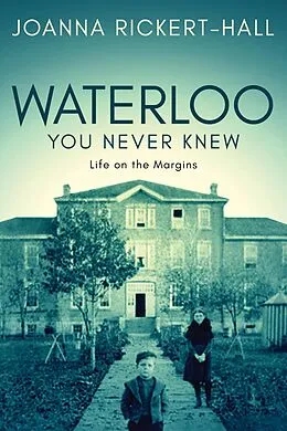 E-Book (epub) Waterloo You Never Knew von Joanna Rickert-Hall
