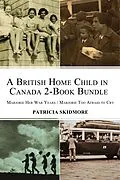 E-Book (epub) A British Home Child in Canada 2-Book Bundle von Patricia Skidmore