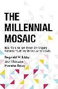 Kartonierter Einband The Millennial Mosaic von Reginald W. Bibby, Joel Thiessen, Monetta Bailey