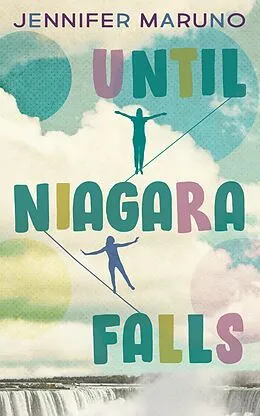 E-Book (epub) Until Niagara Falls von Jennifer Maruno