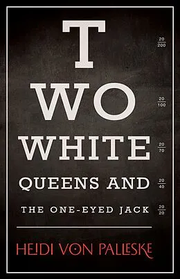 E-Book (epub) Two White Queens and the One-Eyed Jack von Heidi von Palleske