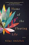 E-Book (epub) Home of the Floating Lily von Silmy Abdullah