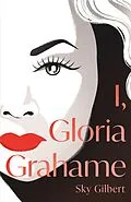 E-Book (epub) I, Gloria Grahame von Sky Gilbert