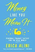 E-Book (epub) Money Like You Mean It von Erica Alini