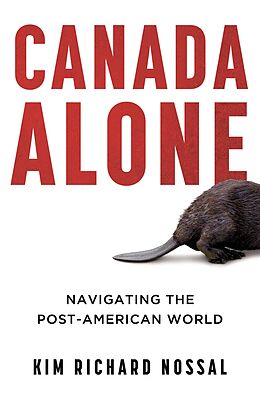 eBook (epub) Canada Alone de Kim Richard Nossal