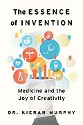E-Book (epub) The Essence of Invention von Kieran Murphy