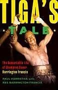 Couverture cartonnée Tiga's Tale de Paul Harrietha