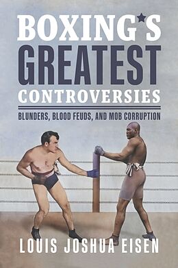 Couverture cartonnée Boxing's Greatest Controversies de Louis Joshua Eisen