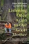 Kartonierter Einband Listening Once Again to Our Great Mother von Bill Jones, Karen Moe