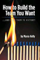 Fester Einband How to build the team you want von Marco Kelly