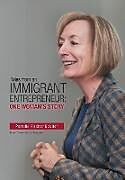 Fester Einband Tales from an Immigrant Entrepreneur von Pernille Fischer Boulter