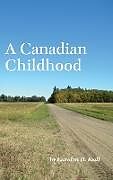 Livre Relié A Canadian Childhood de Carolyn D. Redl