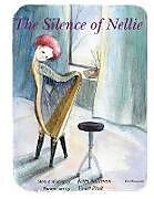 Kartonierter Einband The Silence of Nellie von Kitty Sullivan