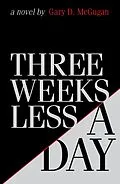 E-Book (epub) Three Weeks Less a Day von Gary D. McGugan