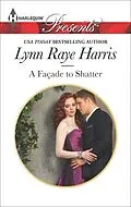 E-Book (epub) A Façade to Shatter von Lynn Raye Harris