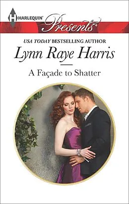 E-Book (epub) A Façade to Shatter von Lynn Raye Harris
